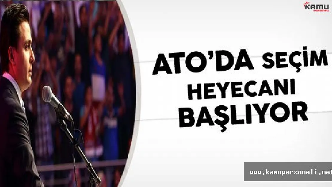 ATO'da Seçim Heyecanı Başlıyor:Gürsel Baran YSK'ya Başvurdu