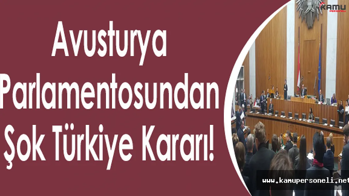 Avusturya Parlamentosu'ndan Türkiye'ye Ambargo Kararı