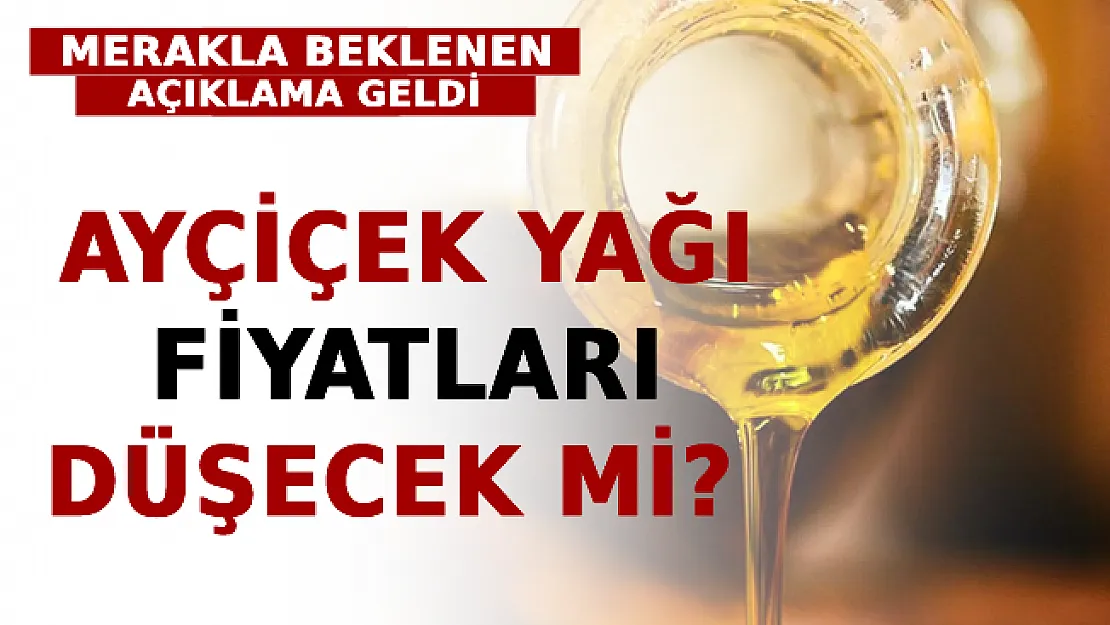 Ayçiçek Yağı Fiyatları Düşecek Mi? Merakla Beklenen Açıklama Geldi