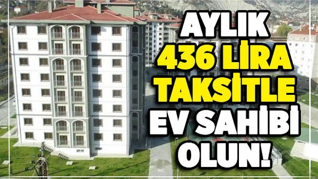 Aylık 436 lira taksitle TOKİ'den ev sahibi olabilirsiniz!