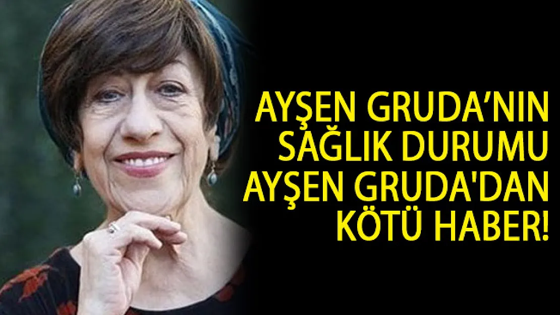 Ayşen Gruda Kimdir? Ayşen Gruda'dan Kötü Haber!