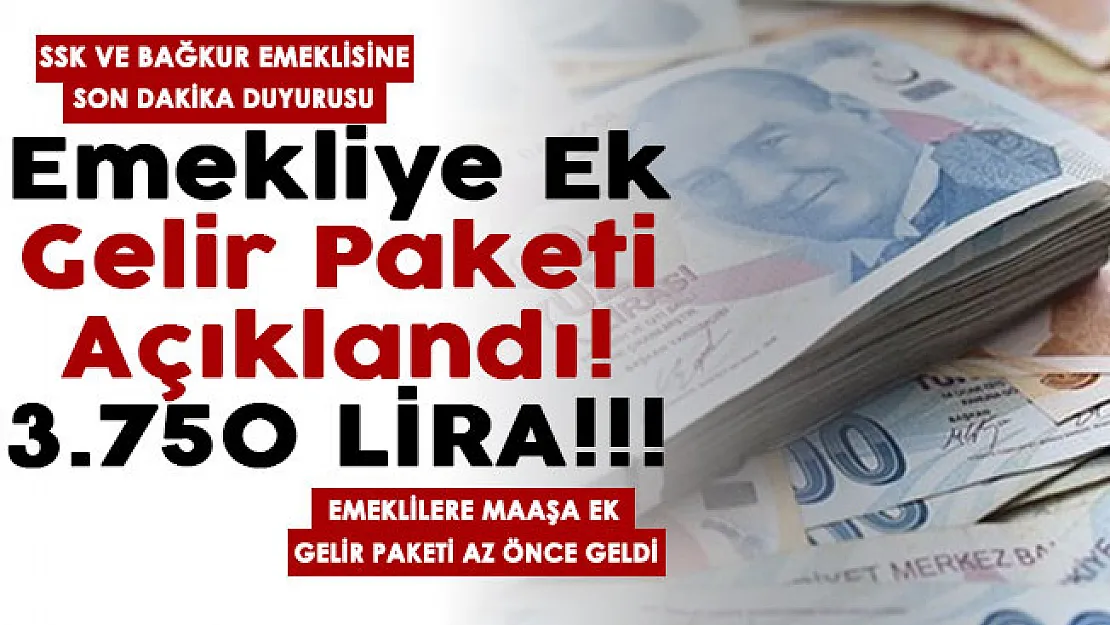 Az önce emeklilere ek gelir paketi açıklandı: Şubat ayında SSK ve BağKur emeklilerine maaşa ek 3 bin 750 ek gelir duyuruldu