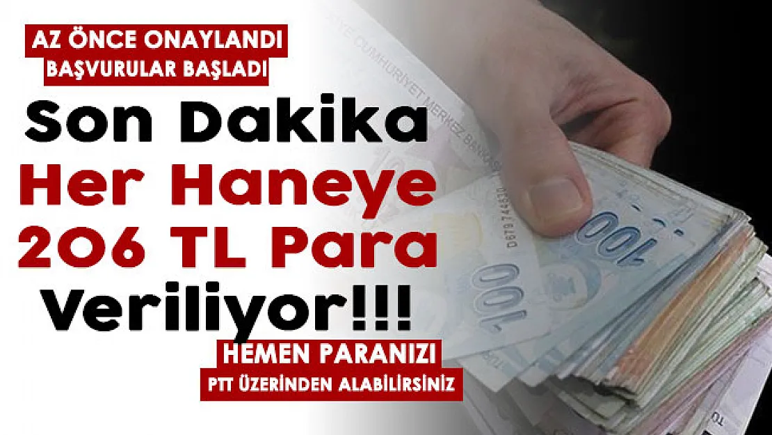 Az önce onaylandı ve başvurular bugün başladı! Her haneye 206 TL para veriliyor: Hemen alın