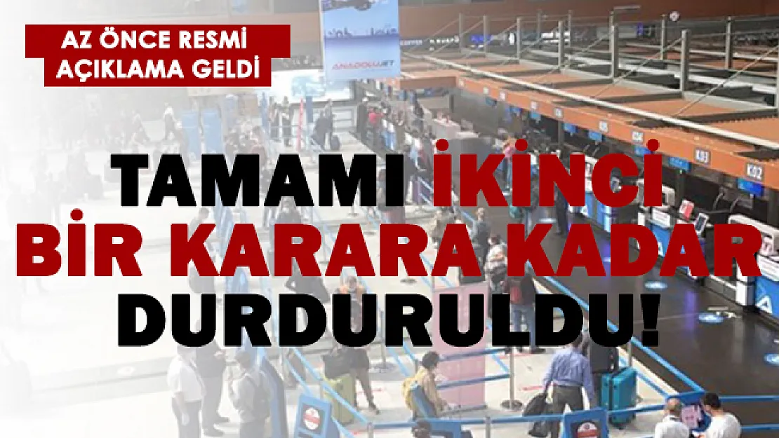 Az önce resmi açıklama geldi! Uçuşlar durduruldu!