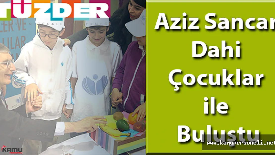 Aziz Sancar Dahi Çocuklar ile Buluştu
