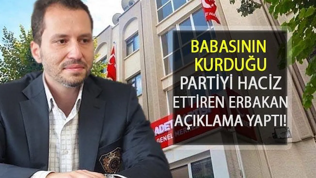 Babasının Kurduğu Partiyi Haciz Ettiren Erbakan Açıklama Yaptı