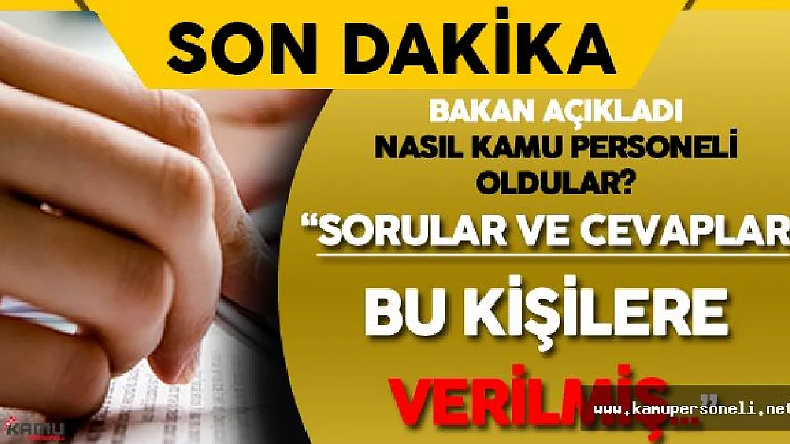 Bakan Açıkladı : &quotPersonel Alımı Sınavlarında Soruları Ele Geçirmişler"