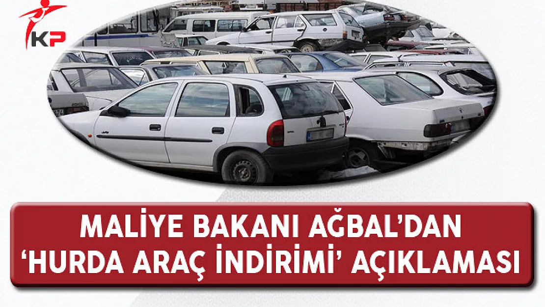 Bakan Ağbal'dan 'Hurda Araç İndirimi' Söylentilerine İlişkin Açıklama