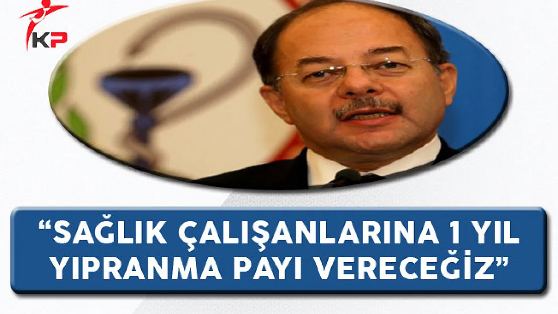Bakan Akdağ: Sağlık Çalışanlarına 1 Yıl Yıpranma Payı Vereceğiz