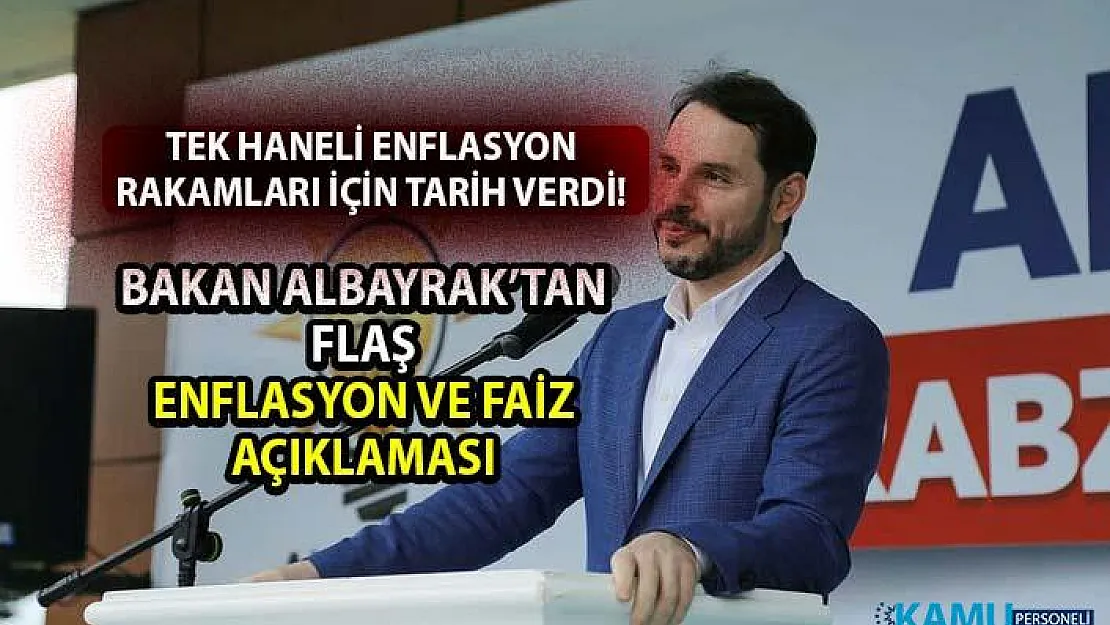 Bakan Albayrak'tan tek haneli enflasyon açıklaması! Berat Albayrak, tek haneli enflasyon ve faiz rakamları için tarih verdi!