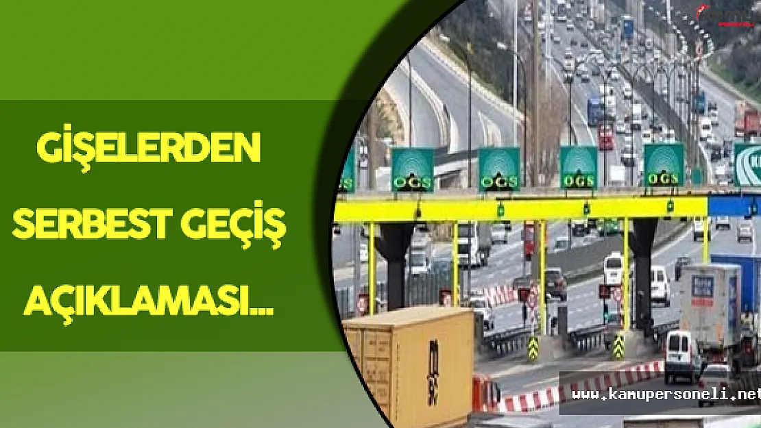 Bakan Arslan'dan Gişelerden Serbest Geçiş Açıklaması
