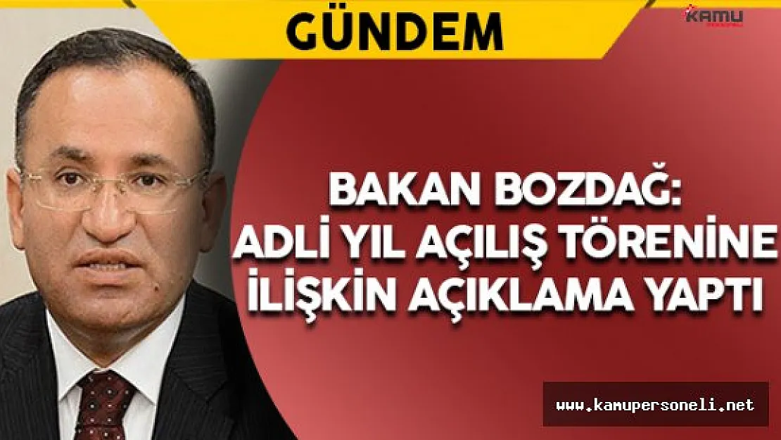 Bakan Bozdağ Adli Yıl Açılış Törenine İlişkin Açıklama Yaptı