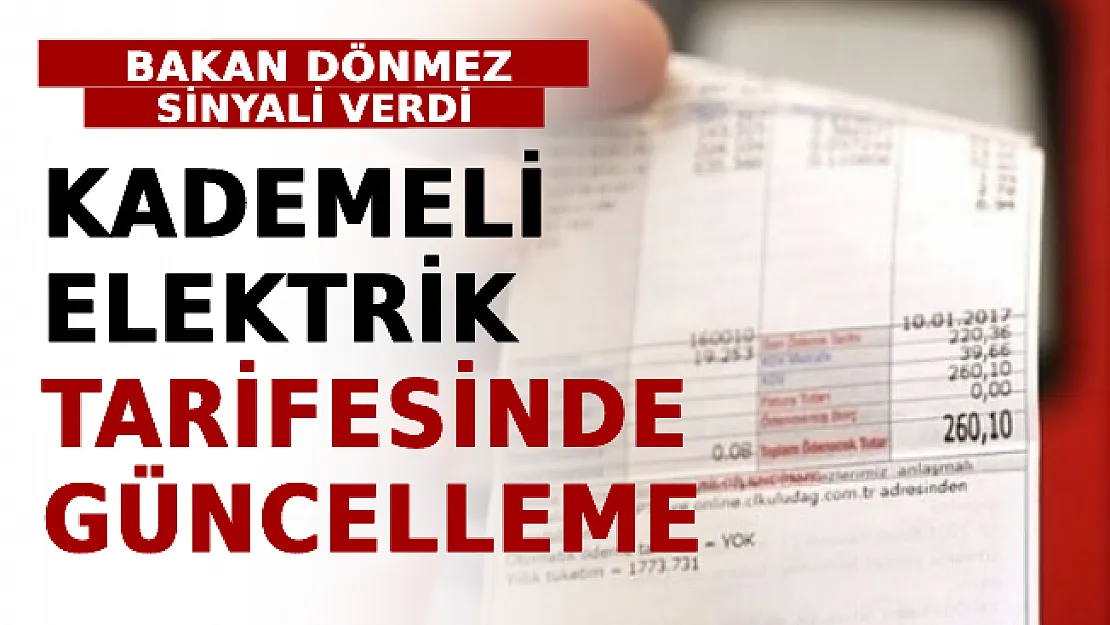 Bakan Dönmez Sinyali Verdi! Kademeli Elektrik Tarifesinde Güncelleme