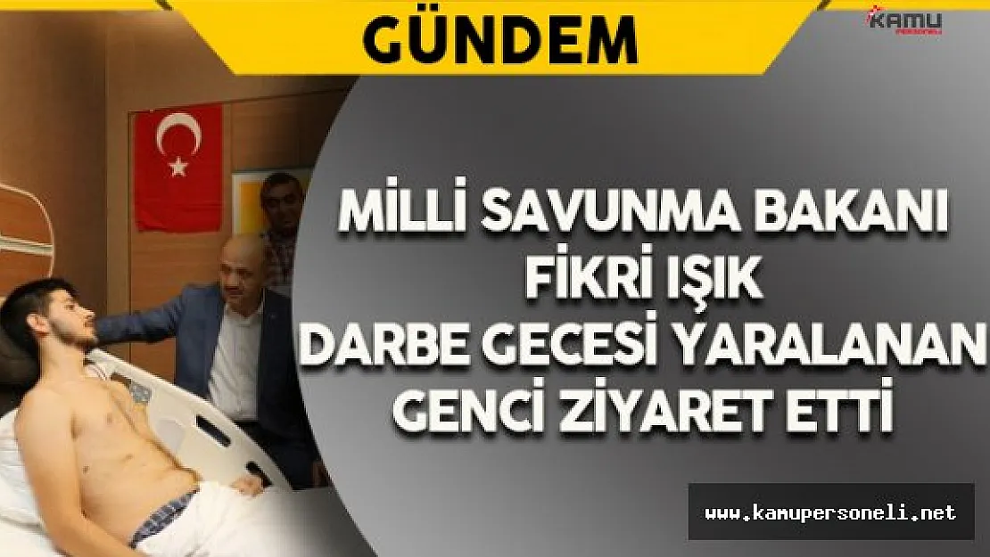 Bakan Işık Atatürk Havalimanı'nda Yaralanan Genci Ziyaret Etti