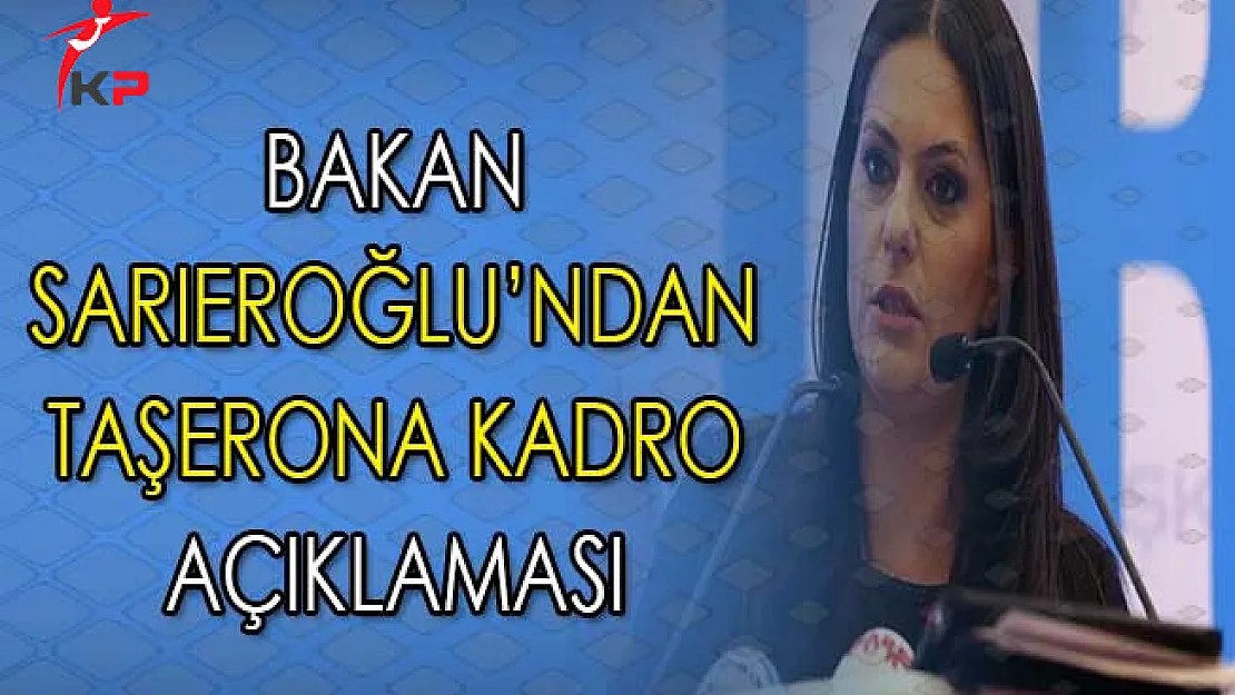 Bakan Jülide Sarıeroğlu'ndan Taşerona Kadro Açıklaması