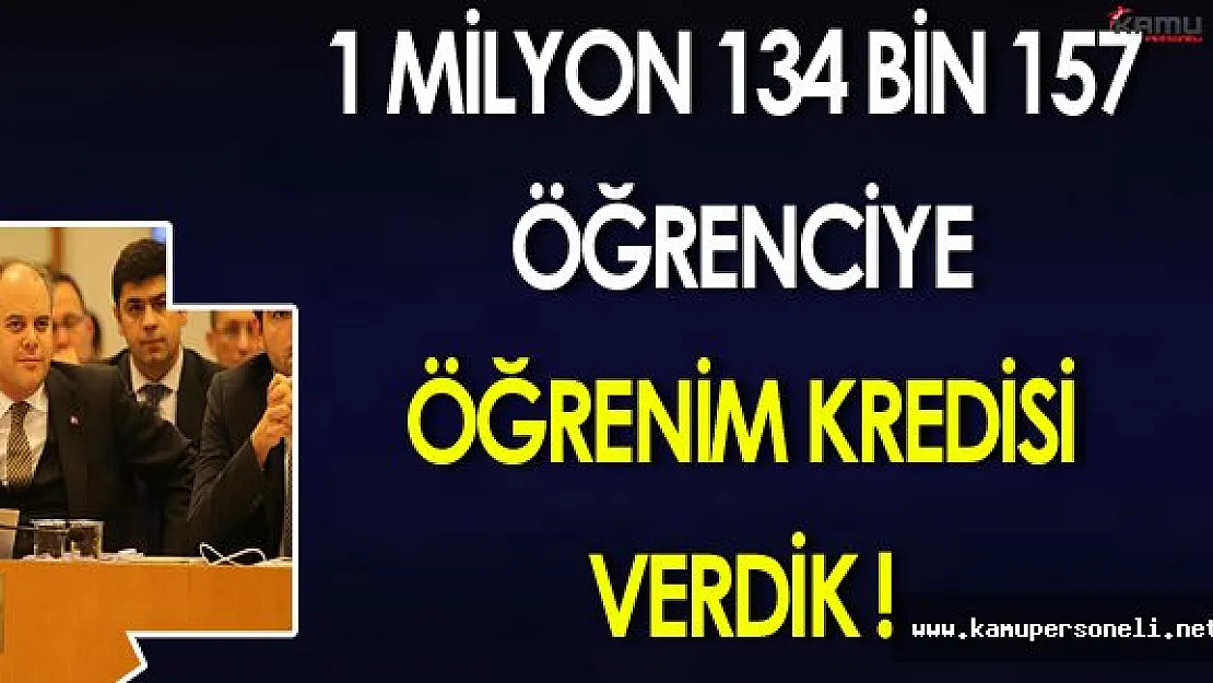 Bakan Kılıç: 1 Milyon 134 Bin 157 Öğrenciye Öğrenim Kredisi Verdik
