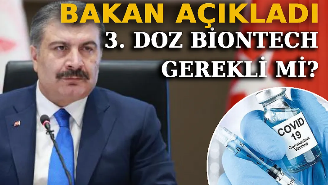 Bakan Koca Açıkladı: 3. Doz BioNTech Gerekli Mi?