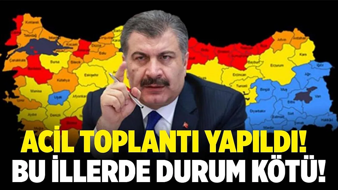 Bakan Koca acil toplantı düzenledi! 5 ilde durum çok ciddi!