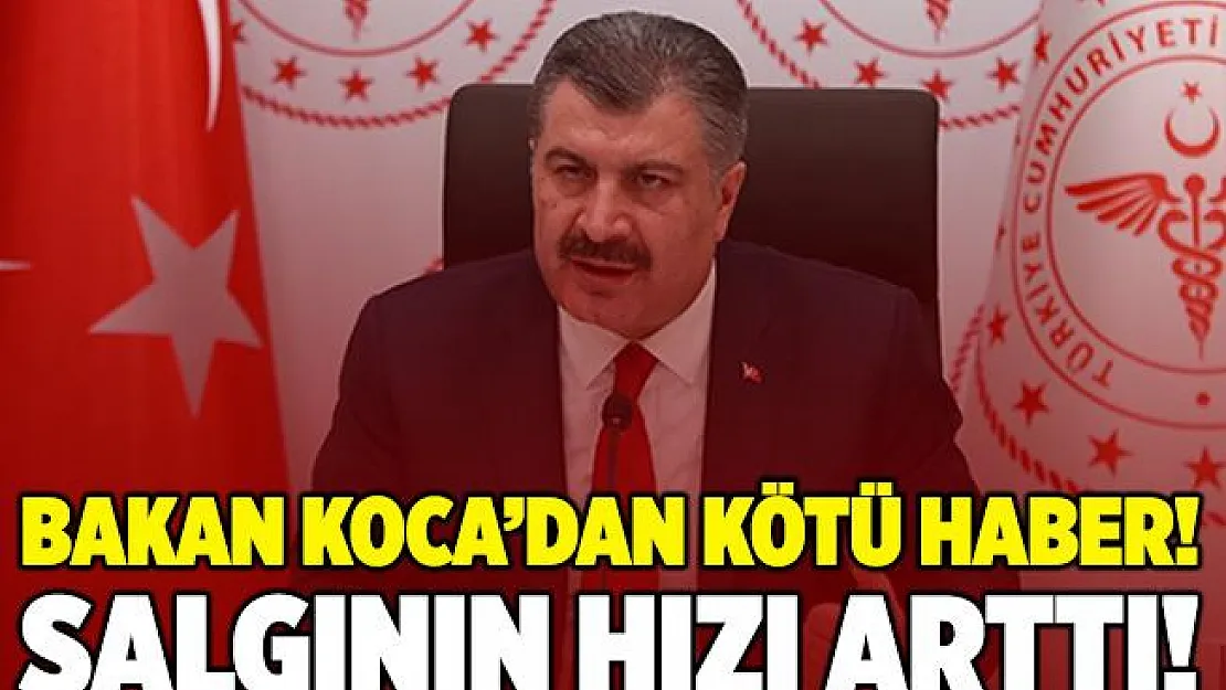 Bakan Koca kötü haberi duyurdu! Salgının bulaşma hızı arttı!