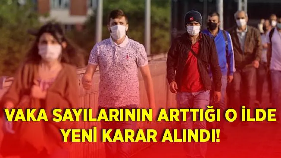 Bakan Koca o ili uyarmıştı! Vaka sayıları artınca, yeni karar alındı!