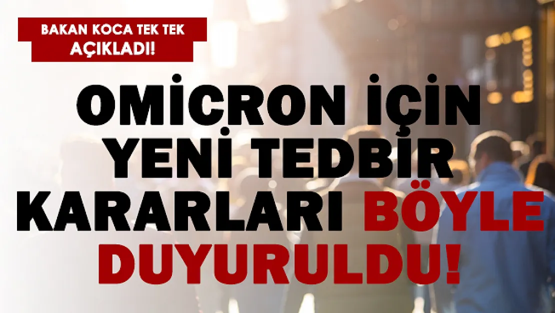 Bakan Koca son dakika duyurdu! Omicron varyantı için yeni tedbir kararları alındı!