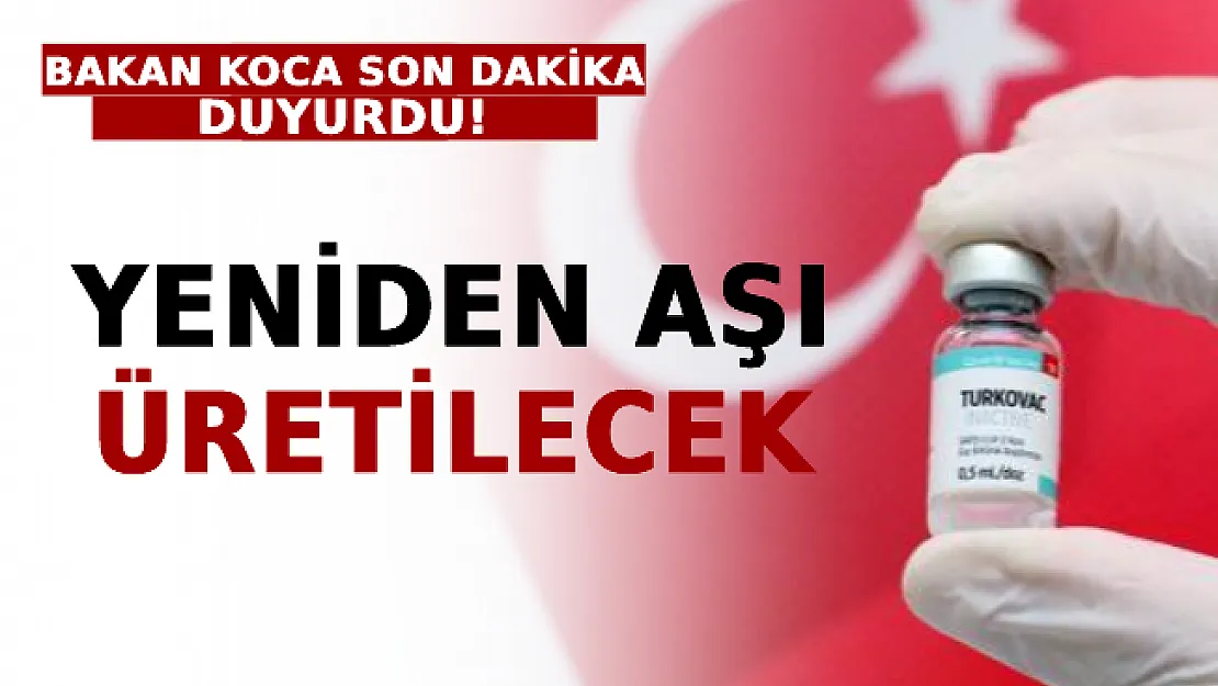 Bakan Koca Son Dakika Duyurdu: Yeniden Aşı Üretilecek