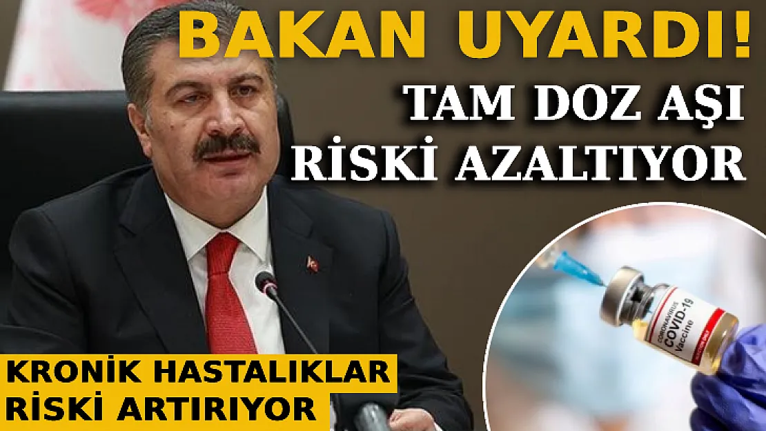 Bakan Koca Uyardı: Tam Doz Aşı Riski Azaltıyor