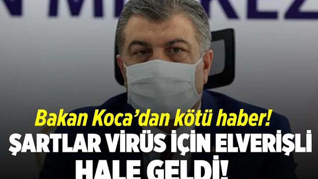 Bakan Koca'dan kötü haber! İzmir'de şartlar virüs için elverişli hale geldi!