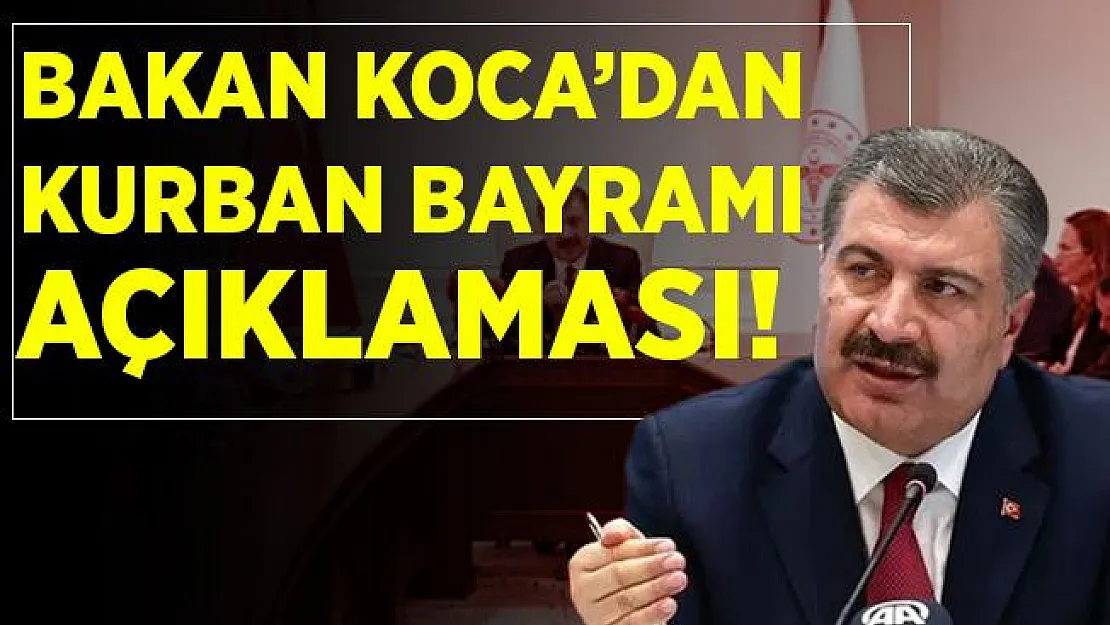 Bakan Koca'dan son dakika Kurban Bayramı açıklaması! Kurban Bayramı'nda..