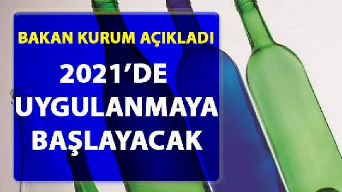 Bakan Kurum, Depozito uygulaması'nın 2021'de başlayacağını duyurdu