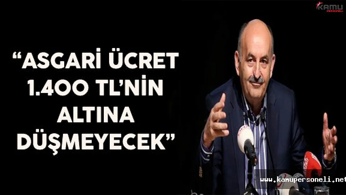 Bakan Müezzinoğlu &quotAsgari Ücret Bin 400 TL'nin Altına Düşmeyecek"