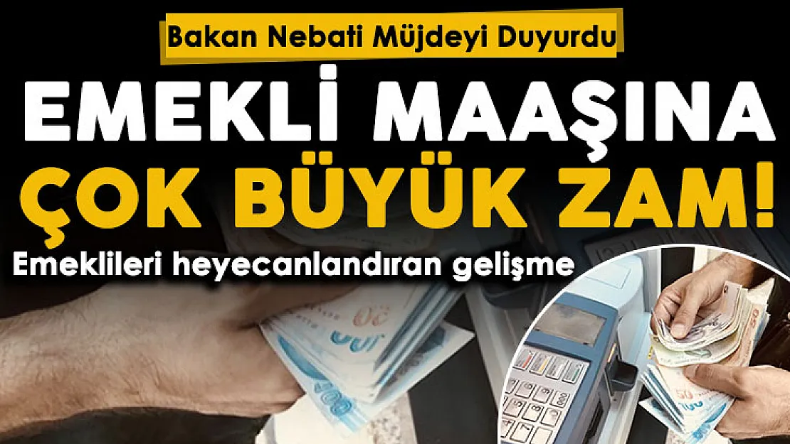 Bakan Nebati müjdeyi resmen duyurdu! Emekli maaşlarına büyük zam geliyor