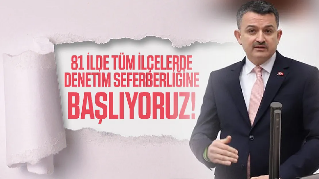 Bakan Pakdemirli duyurdu: 81 ilde tüm ilçelerde denetim seferberliğine başlıyoruz!