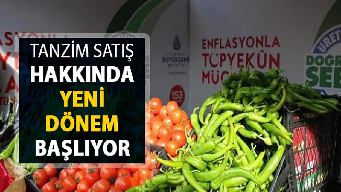 Bakan Pakdemirli Duyurdu: Tanzim Satışta Yeni Dönem Başlıyor