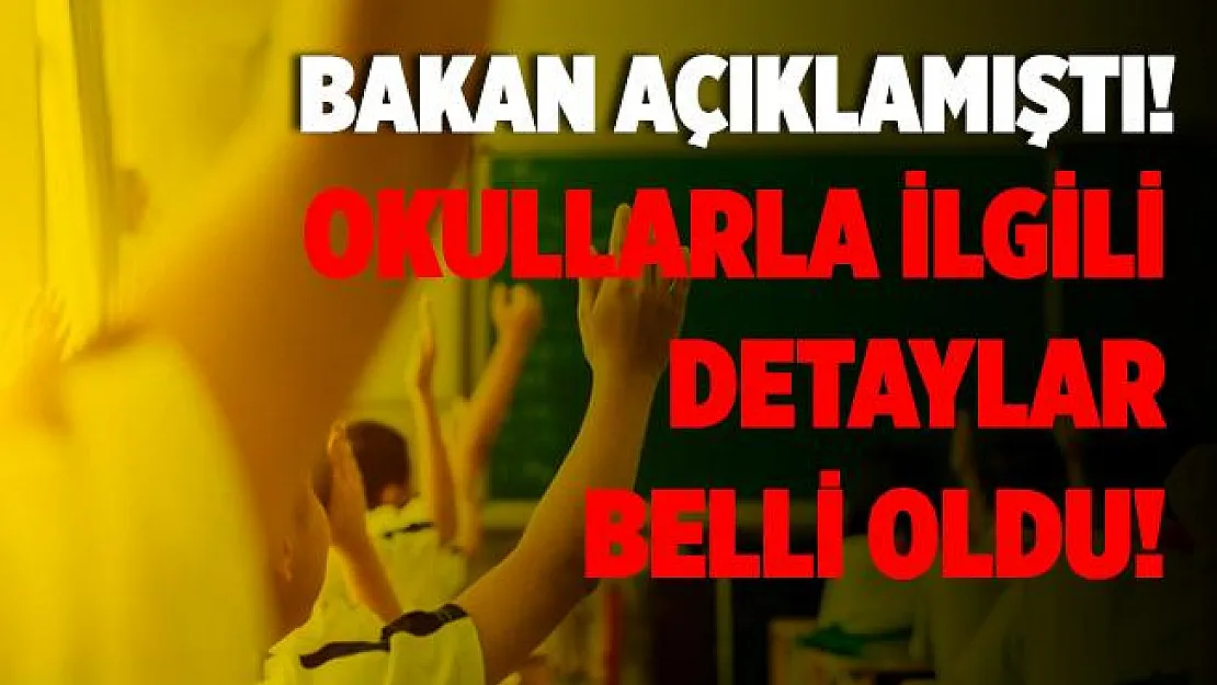 Bakan Selçuk okulların 21 Eylül'de açılacağını duyurmuştu! Detaylar belli oldu!