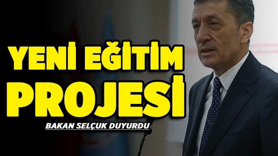Bakan Selçuk yeni eğitim projesini resmen duyurdu!
