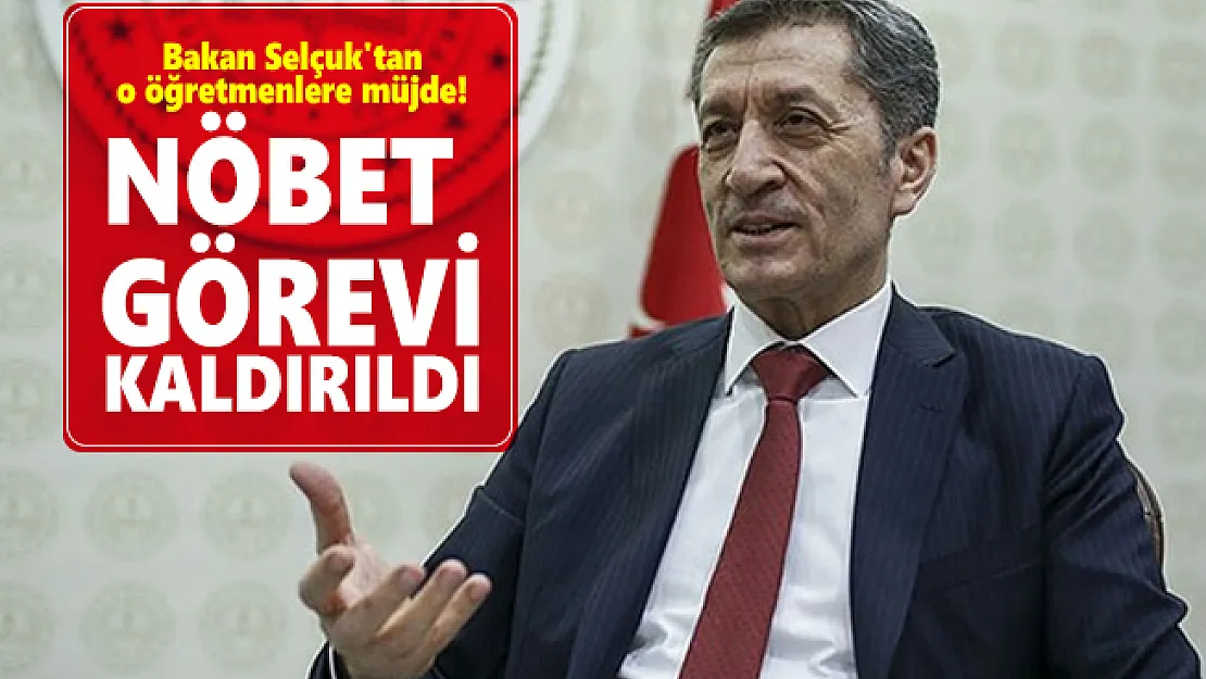 Bakan Selçuk'tan o öğretmenlere müjde! Nöbet görevi kaldırıldı