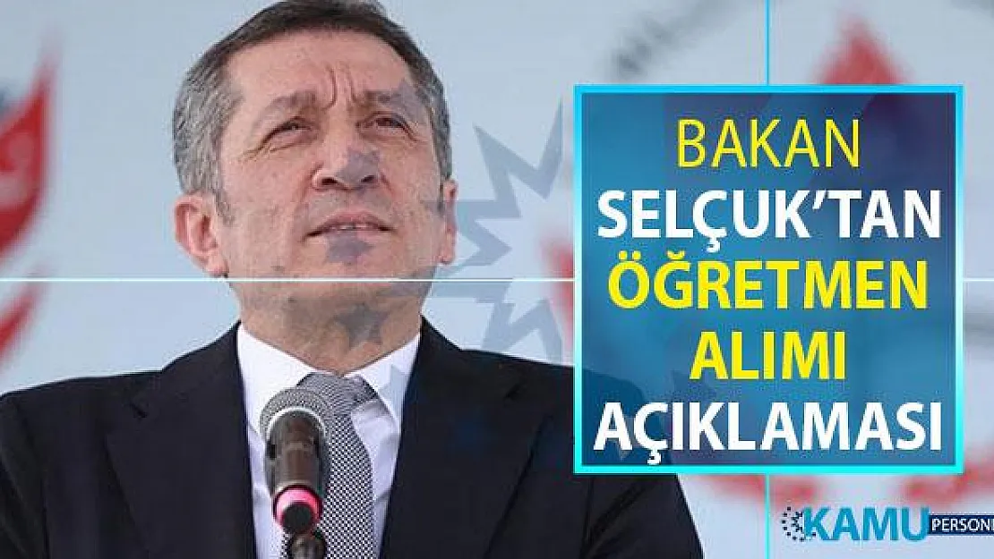 Bakan Selçuk'tan Öğretmen Alımı Hakkında Önemli Açıklama