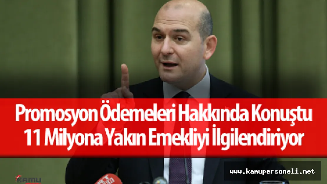Bakan Soylu'dan Emeklilere Promosyon Ödemesi Açıklaması