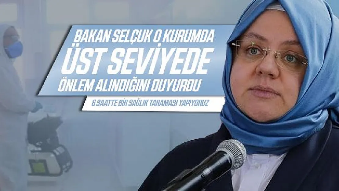 Bakan Zehra Zümrüt Selçuk o kurumda üst seviye corona virüsü tedbiri alındığını duyurdu!