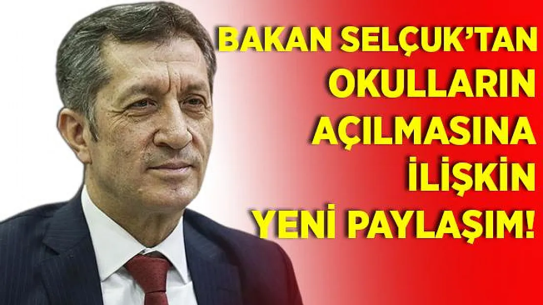 Bakan Ziya Selçuk'tan okulların açılmasına ilişkin yeni paylaşım!