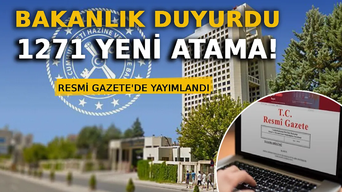 Bakanlık Duyurdu: 1271 Yeni Atama!