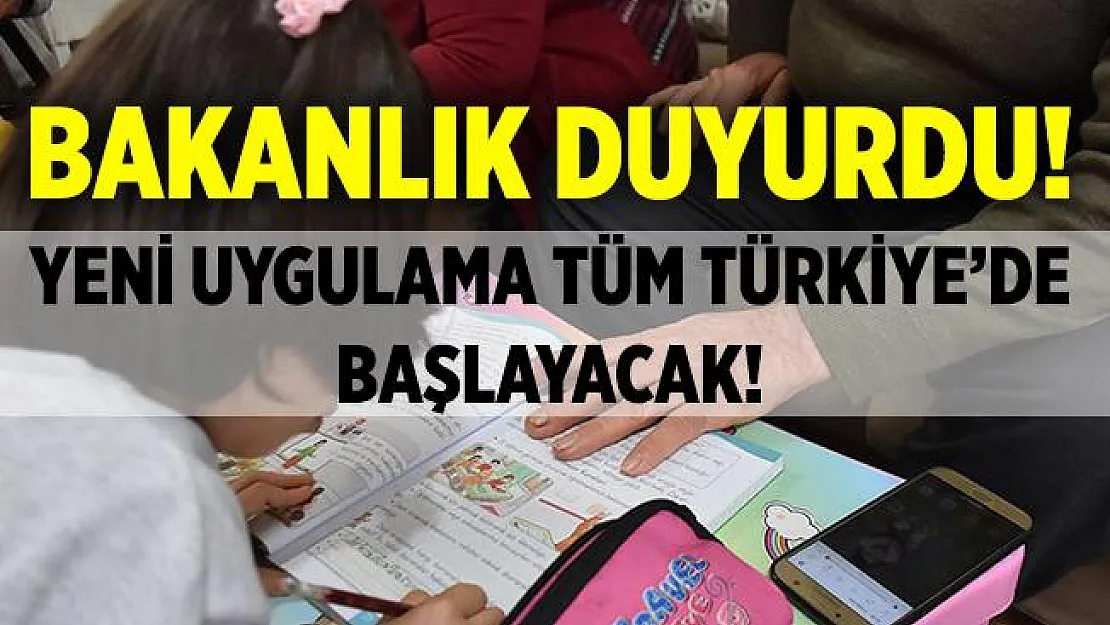 Bakanlık duyurdu! Yeni uygulama tüm Türkiye'de resmen başlıyor!