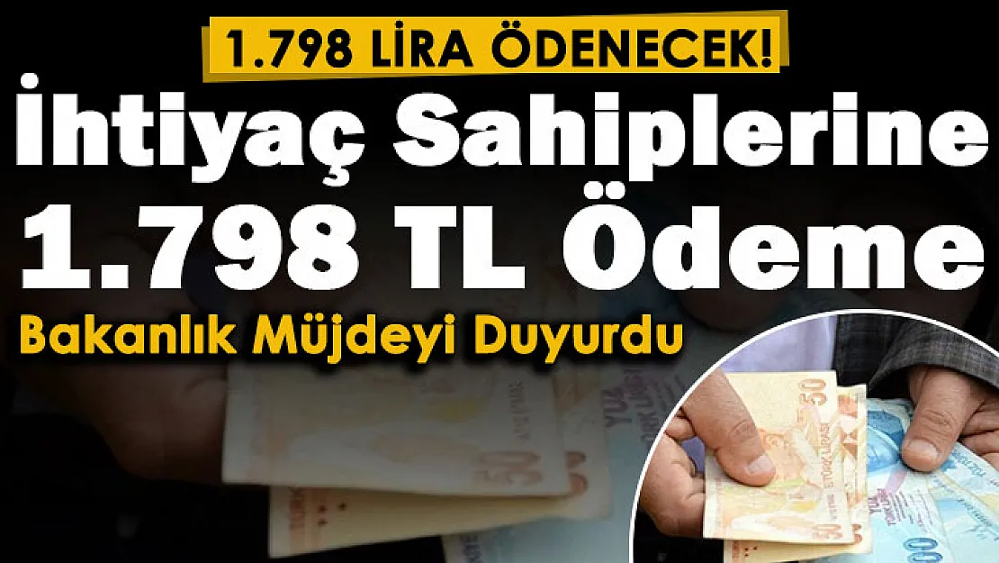 Bakanlık ihtiyaç sahiplerine desteğini duyurdu: Yüzbinlerce kişiye 1.798 TL ödeme yapılacak! 20 Kasım'a kadar devam edecek