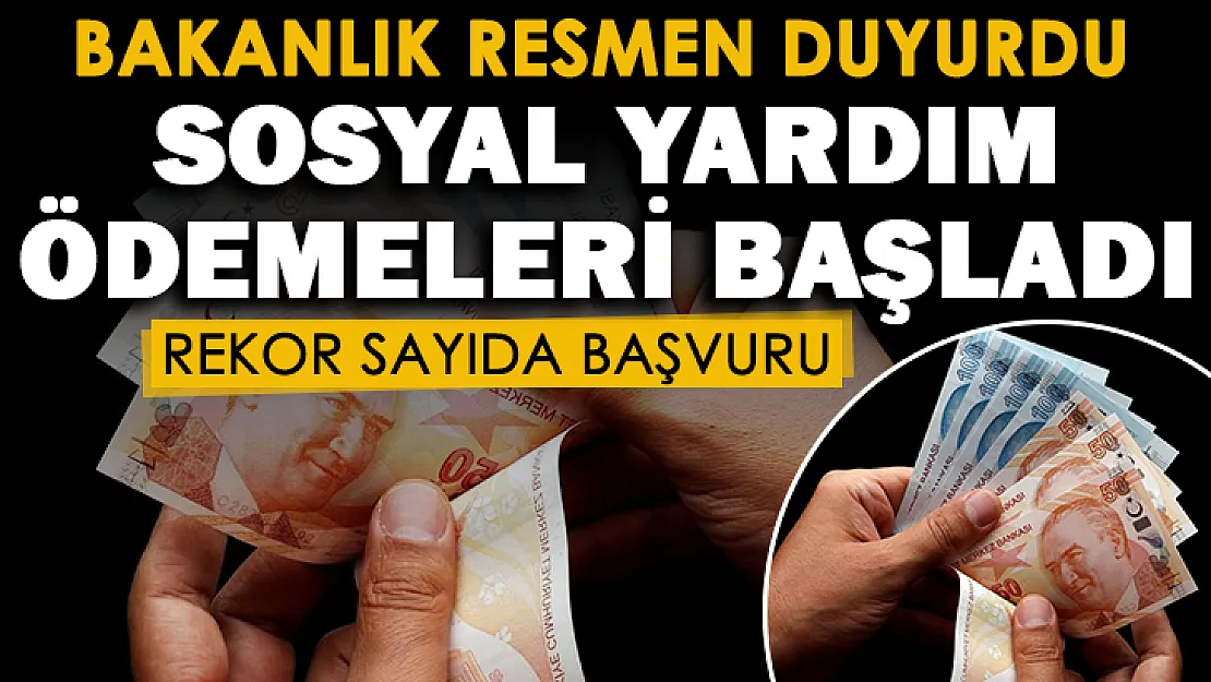 Bakanlık müjdeli haberi paylaştı: Sosyal yardım ödemeleri resmen başladı!