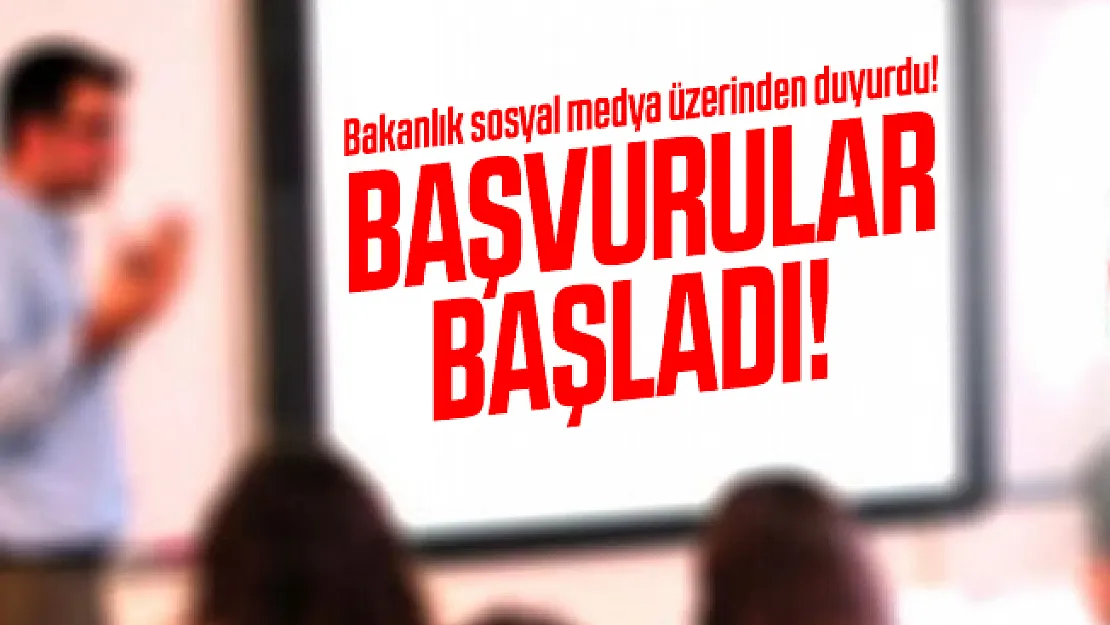 Bakanlık sosyal medya üzerinden duyurdu! Başvurular Başladı!