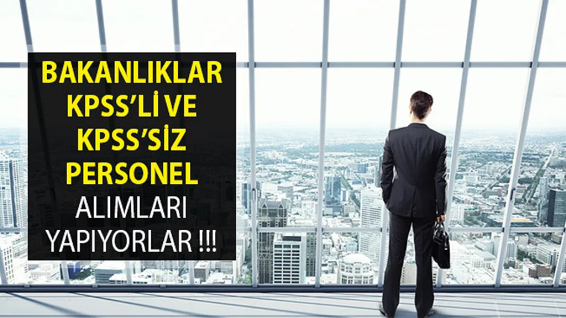 Bakanlıklar KPSS'li ve KPSS'siz Kamu Personeli Alım İlanı Yayımladılar- DPB Aracılığıyla Bakanlıklar Personel Alıyor