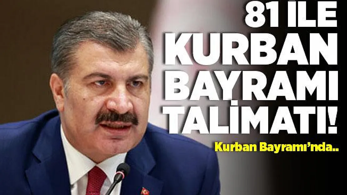 Bakanlıktan 81 ile flaş talimat! Kurban Bayramı'nda..