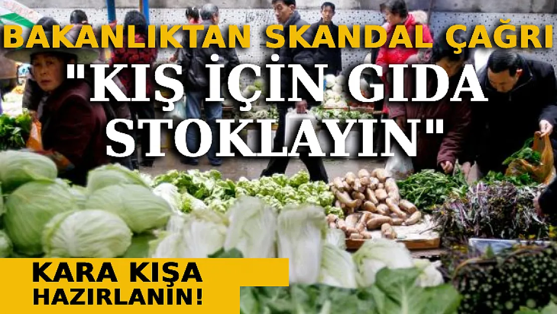 Bakanlıktan Çağrı: Kış İçin Gıda Stoklayın