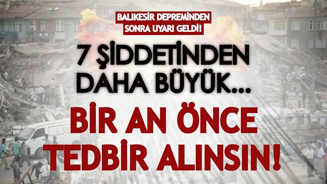 Balıkesir depreminden sonra kritik uyarı geldi: Bir an önce gerekli tedbirleri alın!
